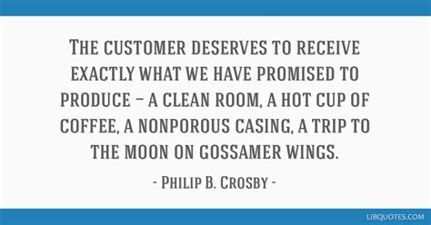 The customer deserves to receive exactly what we have...