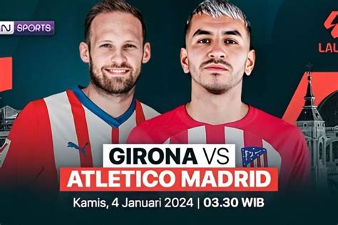 Prediksi Skor Atletico Madrid Vs Girona Liga Spanyol 2023 2024 Head To