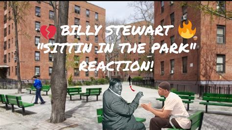 Billy Stewart Sittin In Da Park Reaction Youtube