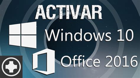 Como Activar Windows 10 Y Office 2016 Gratis Y Para Siempre Full Mega