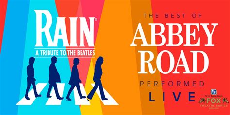 RAIN A TRIBUTE TO THE BEATLES POSTPONES SHOW AT THE FOX THEATRE 313