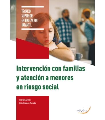 Intervenci N Con Familias Y Atenci N A Menores En Riesgo Social Ar N