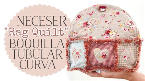 Neceser Rag Quilt Con Boquilla Tubular Curva Boca De Lobo Con