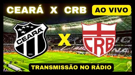 CEARÁ X CRB AO VIVO YouTube