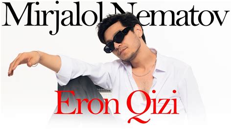 Mirjalol Nematov Eron Qizi Premyera Youtube