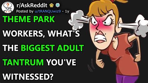 Theme Park Workers Whats The Biggest Adult Tantrum Youve Witnessed