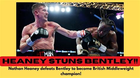 Heaney Defeats Bentley Denzel Bentley Vs Nathan Heaney Reaction