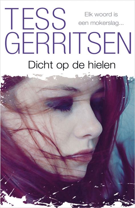 Dicht Op De Hielen Van Tess Gerritsen