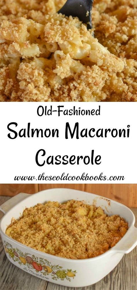 This Salmon Casserole Uses Macaroni And Canned Salmon And Is Quick And Easy To Put Together For