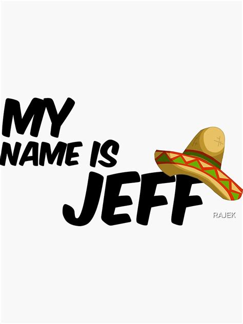 "My Name Is Jeff - 22 Jump Street Quote" Sticker by RAJEK | Redbubble