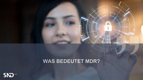 Verstehen Sie Was Mdr In Der It Sicherheit Bedeutet Wie Es