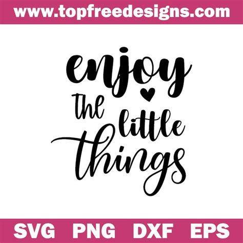 Enjoy The Little Things Svg Free Topfreedesigns