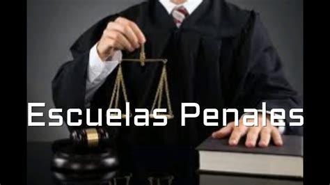 Que Es El Derecho Penal Y Las Escuelas Penales Youtube