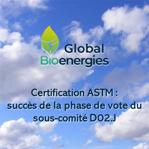 Certification Astm Succ S De La Phase De Vote Du Sous Comit D J