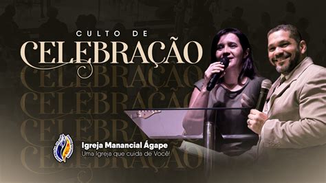 Culto De Celebra O Igreja Manancial Gape Youtube