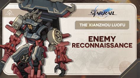 Enemy Reconnaissance Overview Of Enemies On The Xianzhou Luofu Honkai