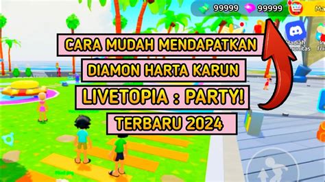 Cara Mudah Mendapatkan Harta Karun Livetopia Party Terbaru Bagi