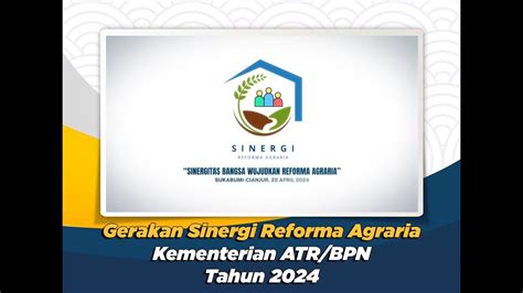 Gerakan Sinergi Reforma Agraria Kementerian Atr Bpn Youtube