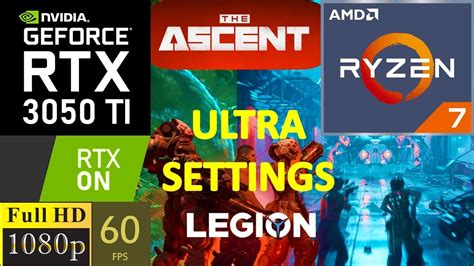 The Ascent Ryzen 7 5800H RTX 3050 Ti RAY TRACING 16GB RAM MAXIMUM