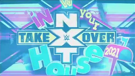 Nxt Takeover In Your House 2021 Opening Free Download Borrow And