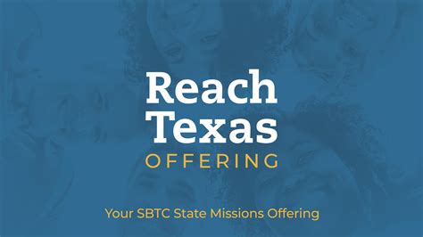 Reach Texas State Missions Offering Week Of Prayer Southern Baptists