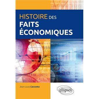 Histoire Des Faits Conomiques Broch Jean Louis Caccomo Achat