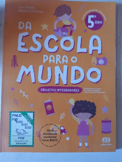 Da Escola Para O Mundo Projetos Integradores Ano Lais Oliveira