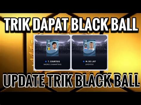 Trik Cara Mendapatkan Pemain Black Ball Di Box Draw Terbaru Pes Mobile