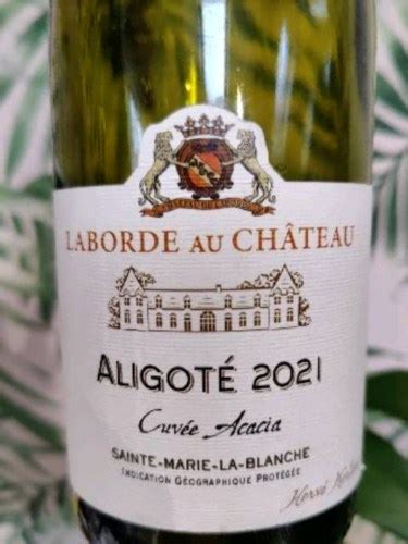 Château de Laborde Hervé Kerlann Aligoté Cuvée Acacia Vivino US