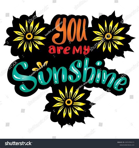 You My Sunshine Hand Lettering Poster Stock Vector Royalty Free 2251705171 Shutterstock