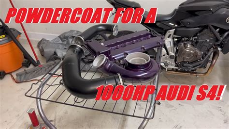 Powder Coating For A Hp Audi S Youtube