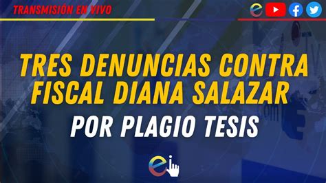 Tres Denuncias Contra Fiscal Diana Salazar Por Plagio Tesis Youtube