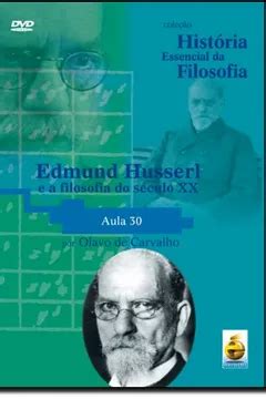 Edmund Husserl E A Filosofia Do S Culo Xx Aula Cole O Hist Ria