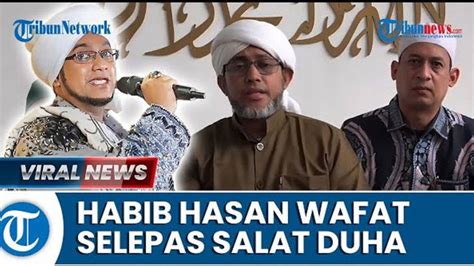 Habib Hasan Bin Jafar Assegaf Meninggal Setelah Salat Duha Di Umur 47