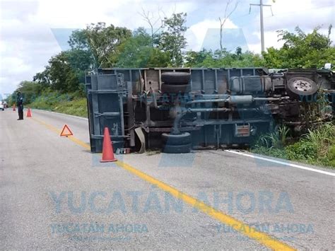 Vuelca Cami N De Carga En La V A M Rida Canc N Yucatan Ahora