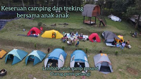 Camping Keluarga Di Kaki Gunung Salak I Lembah Salak Camping Ground I