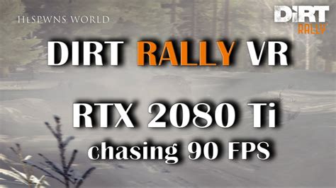 Dirt Rally Vr Rtx Ti Settings Youtube