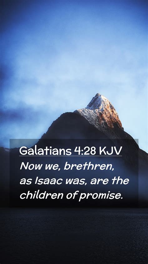 Galatians Kjv Mobile Phone Wallpaper Now We Brethren As Isaac