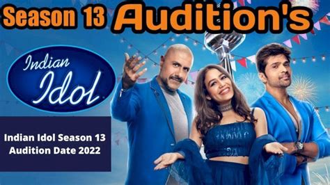 Indian Idol Season 13 Audition Date 2022 Time Registration Form Last