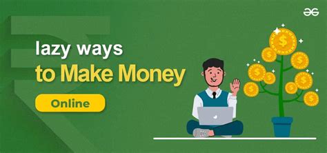 15 Best Ways To Make Money By Doing Nothing Geeksforgeeks