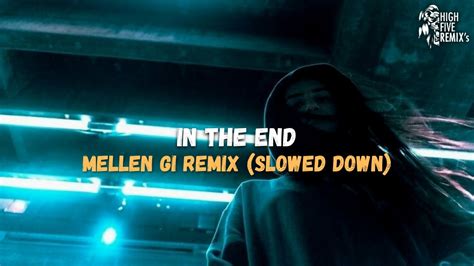 Esse é o MELHOR remix do mundo In The End Mellen Gi Remix Slowed