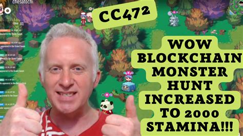 CC471 WOW Blockchain Monster Hunt Increased To 2000 Stamina