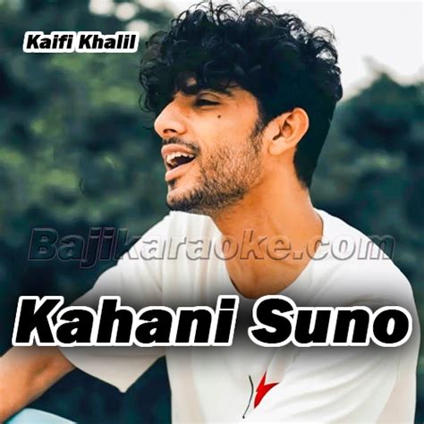 Kahani Suno Karaoke Mp3 Kaifi Khalil