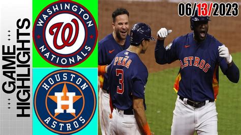 Houston Astros Vs Washington Nationals Full Game Highlights Mlb To