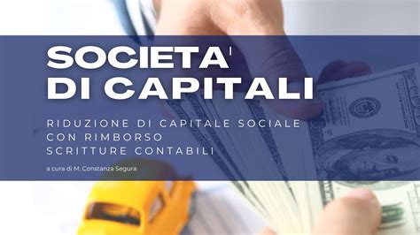 Riduzione Di Capitale Sociale Con Rimborso Youtube