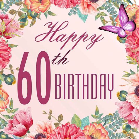 60th Birthday Ecard Artistic Flowers Send A Charity Card Birthday Anniversary Thank You