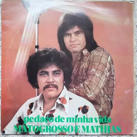 Peda O De Minha Vida Vol Lbum De Matogrosso Mathias Letras