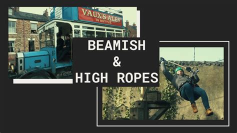 👑beamish And Beamish Wild High Ropes📽️ Youtube