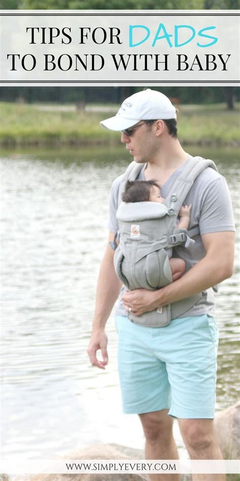 Tips For Dads To Bond With Baby New Baby Products Breastfed Baby