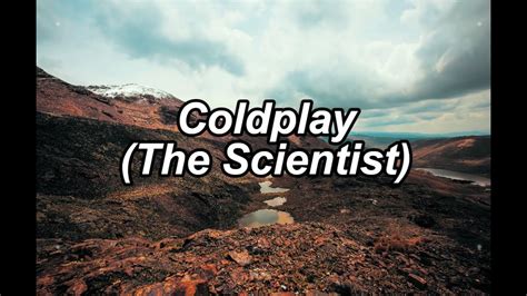 Coldplay The Scientist Lyrics Youtube